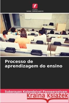 Processo de aprendizagem do ensino Subarayan Kulandaivel Panneerselvam 9786204145396 Edicoes Nosso Conhecimento