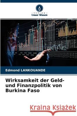 Wirksamkeit der Geld- und Finanzpolitik von Burkina Faso Edmond Lankouandé 9786204145594 Verlag Unser Wissen