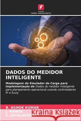 Dados Do Medidor Inteligente B Ashok Kumar, J Ranga, S Jayalakshmi 9786204146669 Edicoes Nosso Conhecimento