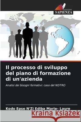 Il processo di sviluppo del piano di formazione di un'azienda Kodo Epse n'Zi Ediba Marie- Laure 9786204147291