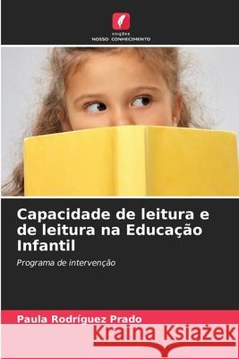 Capacidade de leitura e de leitura na Educação Infantil Paula Rodríguez Prado 9786204149301 Edicoes Nosso Conhecimento