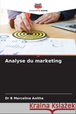 Analyse du marketing Dr B Merceline Anitha 9786204150413