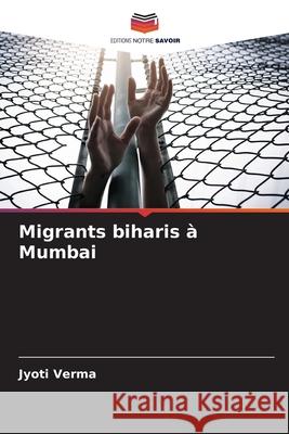 Migrants biharis à Mumbai Jyoti Verma 9786204152486