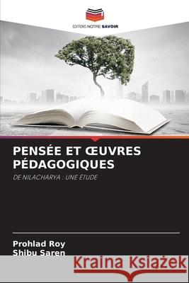 Pensée Et Oeuvres Pédagogiques Roy, Prohlad 9786204152868