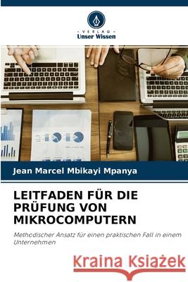 Leitfaden Für Die Prüfung Von Mikrocomputern Jean Marcel Mbikayi Mpanya 9786204154282