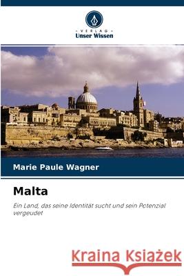 Malta Marie Paule Wagner 9786204154671