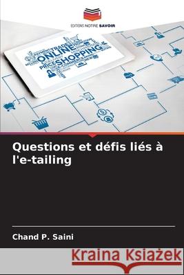 Questions et défis liés à l'e-tailing Chand P Saini 9786204157436