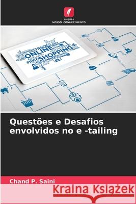 Questões e Desafios envolvidos no e -tailing Chand P Saini 9786204157450