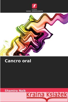 Cancro oral Shamira Naik 9786204157870