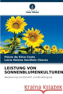 Leistung Von Sonnenblumenkulturen Flávio Da Silva Costa, Lúcia Helena Garófalo Chaves 9786204158556 Verlag Unser Wissen