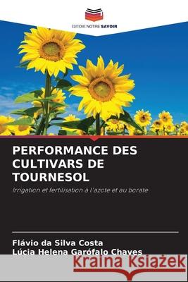 Performance Des Cultivars de Tournesol Fl Silv L 9786204158587 Editions Notre Savoir