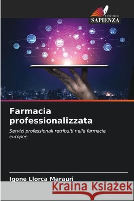 Farmacia professionalizzata Igone Llorca Marauri 9786204161716 Edizioni Sapienza