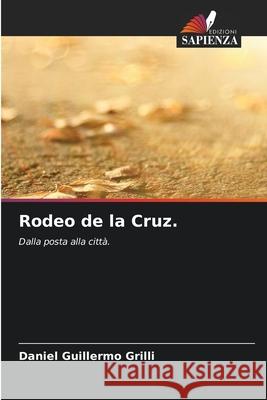 Rodeo de la Cruz. Daniel Guillermo Grilli 9786204161778