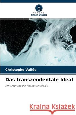 Das transzendentale Ideal Christophe Vallée 9786204161860