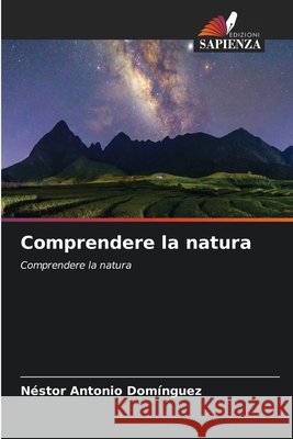 Comprendere la natura Néstor Antonio Domínguez 9786204162508