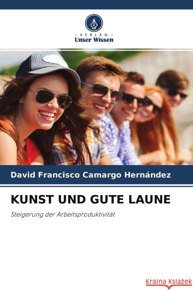 KUNST UND GUTE LAUNE Camargo Hernández, David Francisco 9786204163673