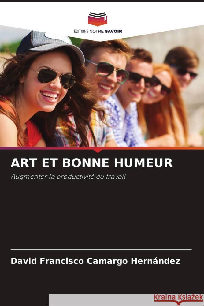 ART ET BONNE HUMEUR Camargo Hernández, David Francisco 9786204163697