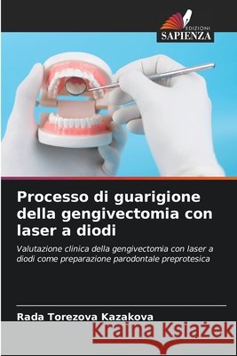 Processo di guarigione della gengivectomia con laser a diodi Rada Torezova Kazakova 9786204164014
