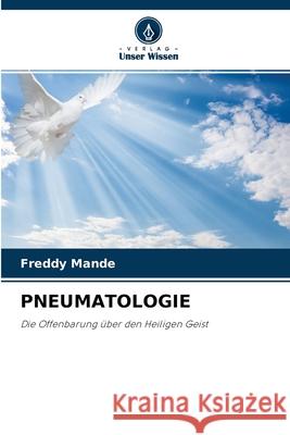 Pneumatologie Freddy Mande 9786204165509