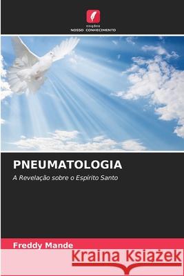 Pneumatologia Freddy Mande 9786204165547