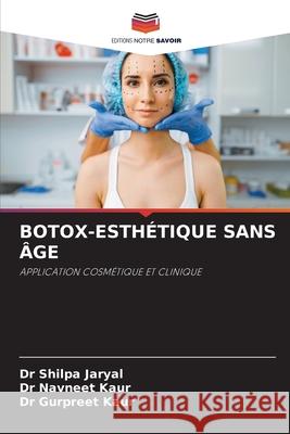 Botox-Esthétique Sans Âge Jaryal, Shilpa 9786204167718