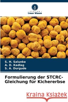 Formulierung der STCRC-Gleichung für Kichererbse S H Salunke, A D Kadlag, S A Durgude 9786204168579 Verlag Unser Wissen