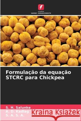 Formulação da equação STCRC para Chickpea S H Salunke, A D Kadlag, S A S a 9786204168616 Edicoes Nosso Conhecimento