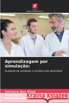 Aprendizagem por simulação Imtinene Ben Mrad, Ihsen Zairi, Melek Ben Mrad 9786204168685