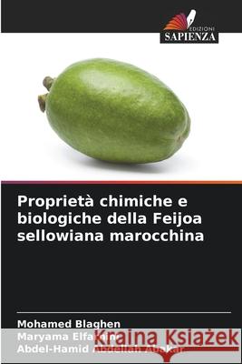 Proprietà chimiche e biologiche della Feijoa sellowiana marocchina Blaghen, Mohamed 9786204169798