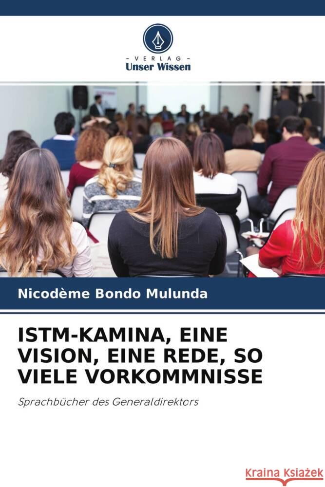 ISTM-KAMINA, EINE VISION, EINE REDE, SO VIELE VORKOMMNISSE Bondo Mulunda, Nicodeme 9786204170022