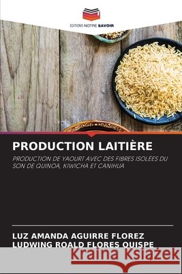Production Laitière Aguirre Florez, Luz Amanda 9786204170770 Editions Notre Savoir