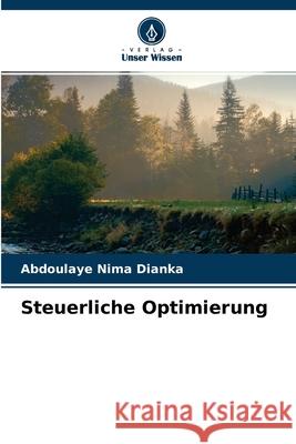 Steuerliche Optimierung Abdoulaye Nima Dianka, Jean F Diouf 9786204171982