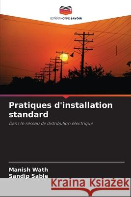 Pratiques d'installation standard Manish Wath Sandip Sable 9786204176710 Editions Notre Savoir