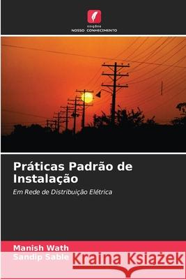 Práticas Padrão de Instalação Manish Wath, Sandip Sable 9786204176734 Edicoes Nosso Conhecimento