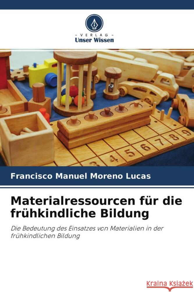 Materialressourcen für die frühkindliche Bildung Moreno Lucas, Francisco Manuel 9786204177656