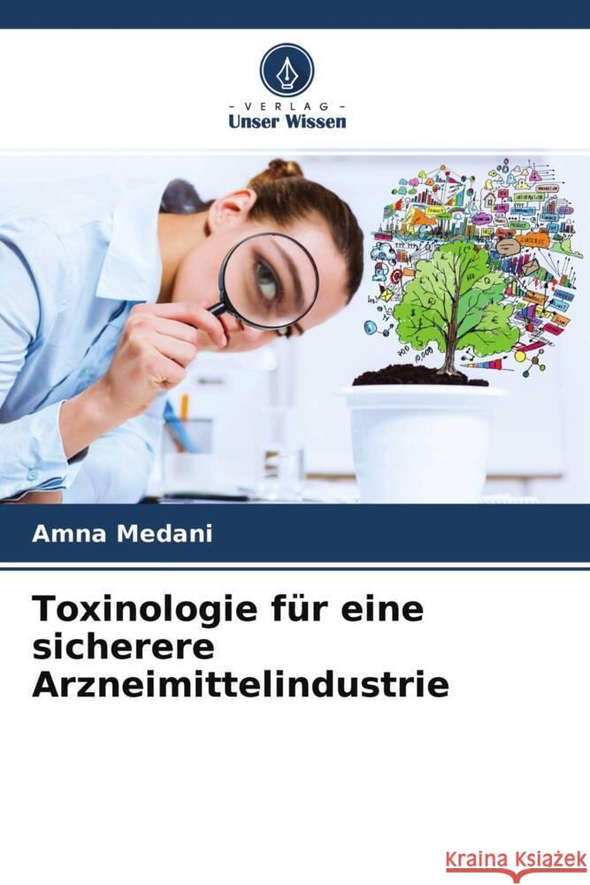 Toxinologie für eine sicherere Arzneimittelindustrie Medani, Amna 9786204178370