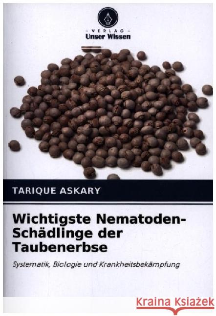 Wichtigste Nematoden-Schädlinge der Taubenerbse ASKARY, TARIQUE 9786204179216