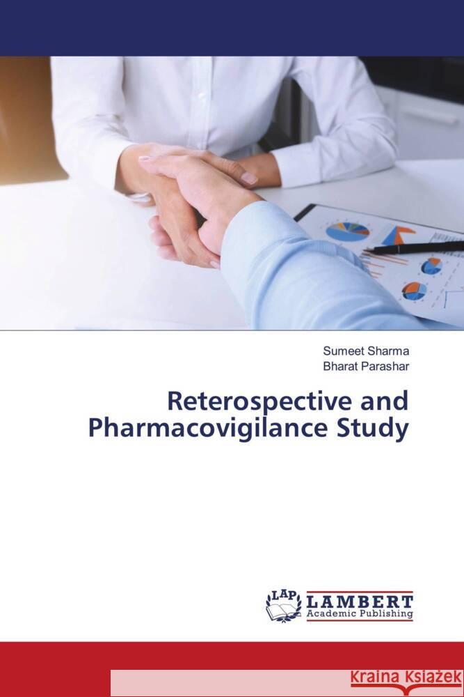 Reterospective and Pharmacovigilance Study Sharma, Sumeet, Parashar, Bharat 9786204181875 LAP Lambert Academic Publishing