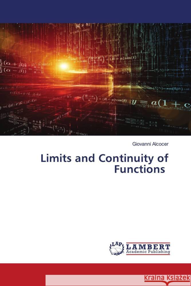 Limits and Continuity of Functions Alcocer, Giovanni 9786204182803 LAP Lambert Academic Publishing