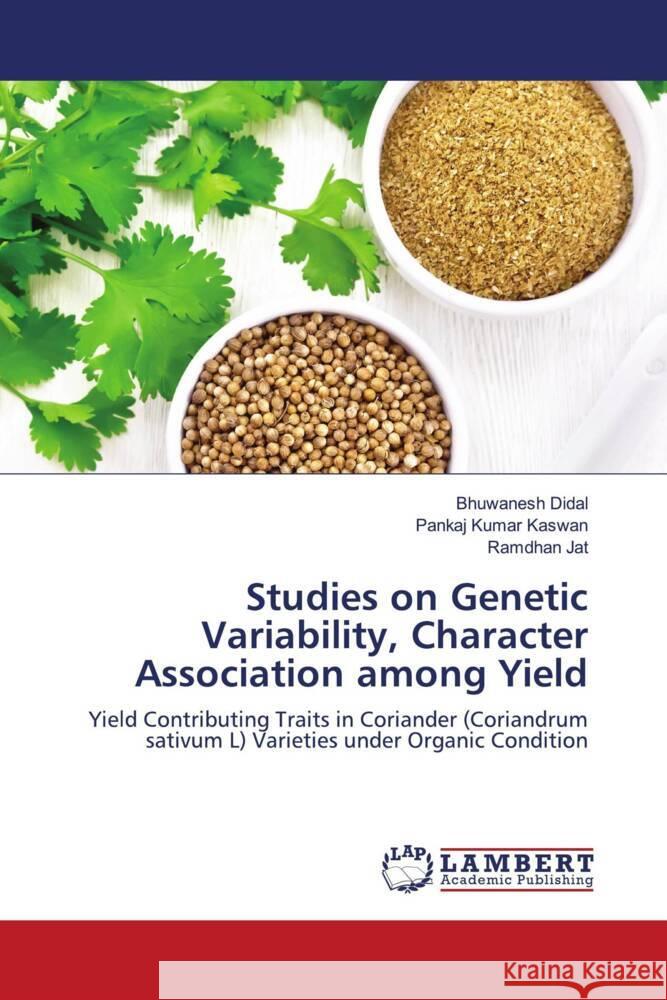 Studies on Genetic Variability, Character Association among Yield Didal, Bhuwanesh, Kaswan, Pankaj Kumar, Jat, Ramdhan 9786204183237 LAP Lambert Academic Publishing