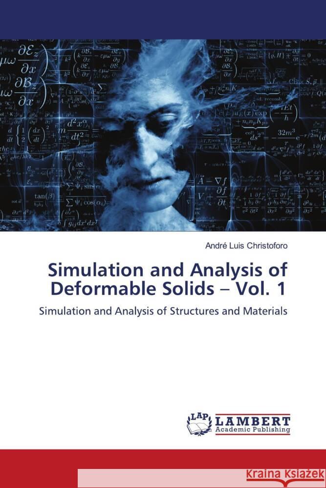 Simulation and Analysis of Deformable Solids - Vol. 1 Christoforo, André Luis 9786204184098