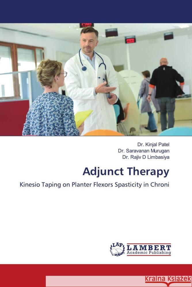 Adjunct Therapy Patel, Dr. Kinjal, Murugan, Dr. Saravanan, Limbasiya, Dr. Rajiv D 9786204184609 LAP Lambert Academic Publishing