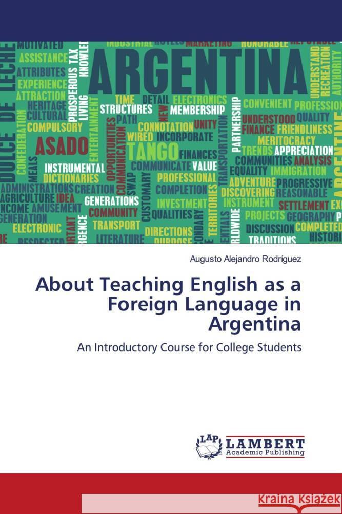 About Teaching English as a Foreign Language in Argentina Rodríguez, Augusto Alejandro 9786204184616 LAP Lambert Academic Publishing