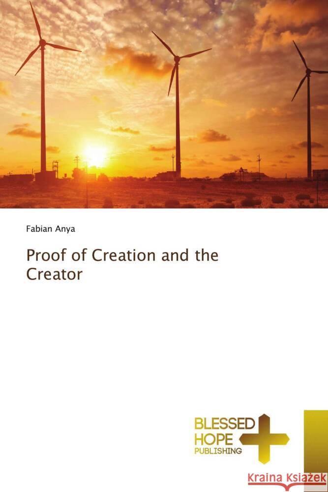 Proof of Creation and the Creator Anya, Fabian 9786204186580