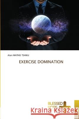 Exercise Domination Alain Math 9786204186955 Blessed Hope Publishing