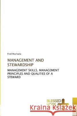 Management and Stewardship Fred Macharia   9786204187396 International Book Market Service Ltd