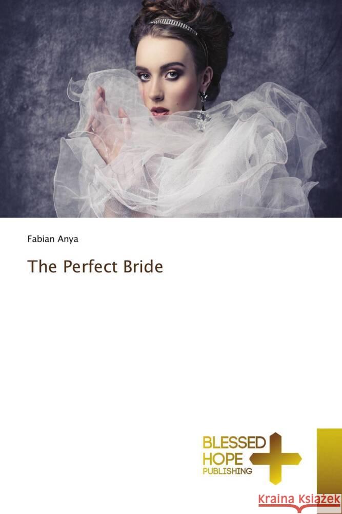 The Perfect Bride Anya, Fabian 9786204187570