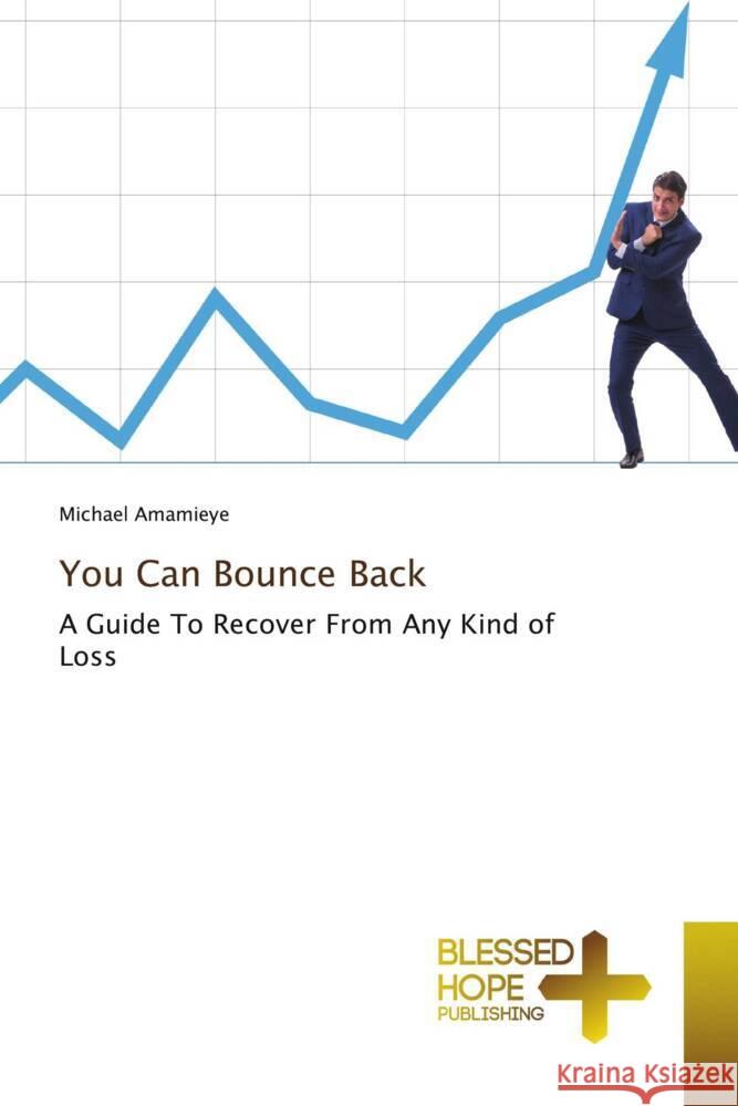 You Can Bounce Back Amamieye, Michael 9786204187808 Blessed Hope Publishing