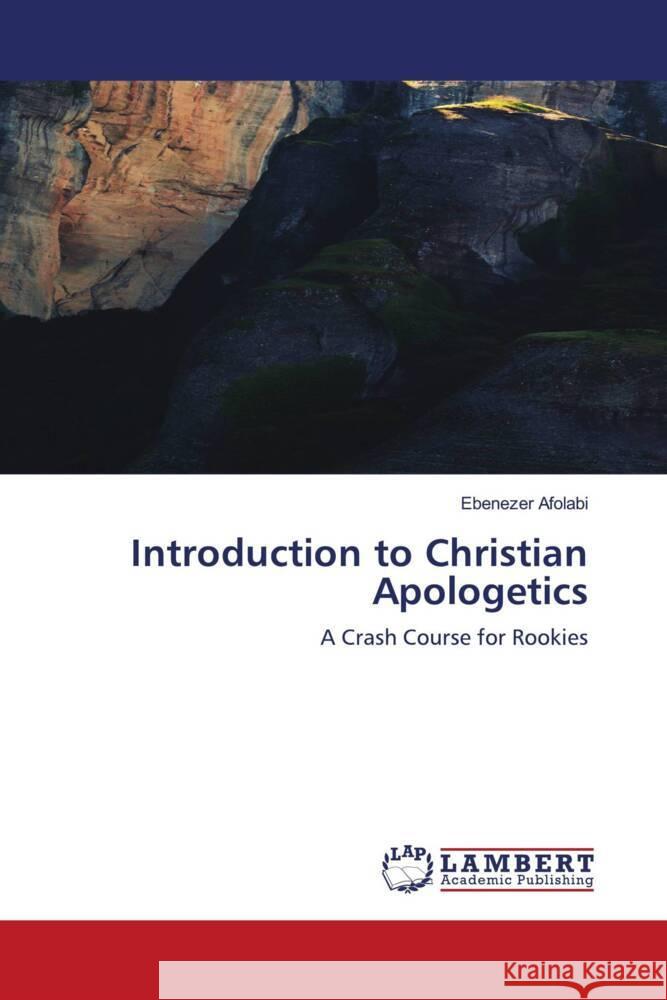 Introduction to Christian Apologetics Afolabi, Ebenezer 9786204190785