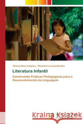 Literatura Infantil J Antunes Rosemari Lorenz Martins 9786204192260 Novas Edicoes Academicas